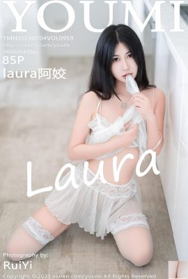 [YouMi] 2023.07.04 Vol.959 foto della versione completa di Laura Ajiao[85P]